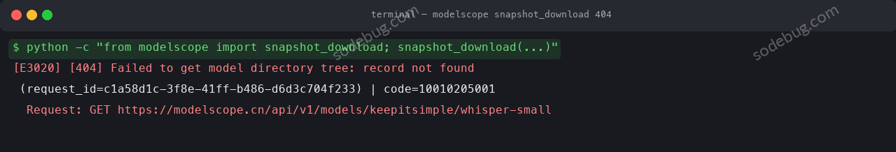 国内下载 AI 模型太难了?一条实测可行的完整方案(HuggingFace 篇) 3 modelscope snapshot_download 报 404 获取模型目录树失败